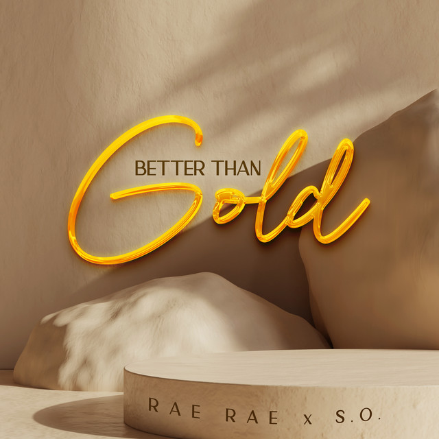 Better Than Gold from RAE RAE